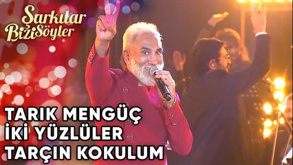 Tarık Mengüç - İki Yüzlüler & Tarçın Kokulum | Şarkılar Bizi Söyler | Performans