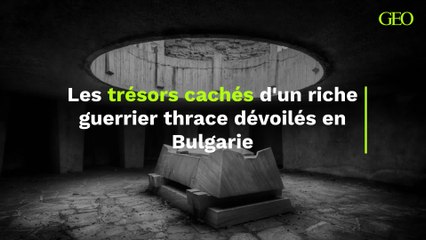 Les trésors cachés d'un riche guerrier thrace dévoilés en Bulgarie