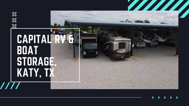 RV Storage Locations Near Me - Capital RV & Boat Storage in Katy