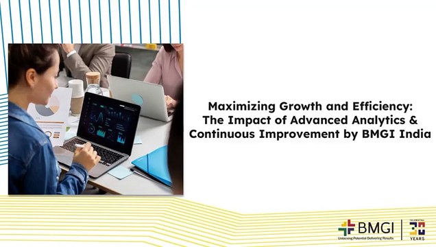 Maximizing Growth and Efficiency_ The Impact of Advanced Analytics & Continuous Improvement by BMGI India