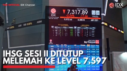 IHSG Sesi II Ditutup Melemah ke Level 7.597