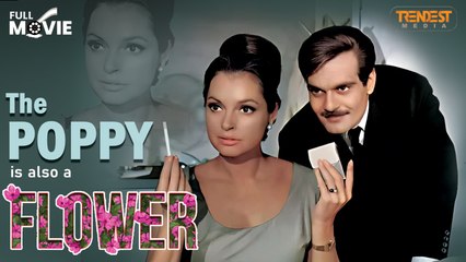 The Poppy Is Also A Flower | Full Movie | Terence Young, Henry Levin | Senta Berger, Stephen Boyd, Yul Brynner, Angie Dickinson
