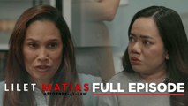 Lilet Matias, Attorney-At-Law: A heartbreaking moment for Meredith (Full Episode 127) August 30, 2024