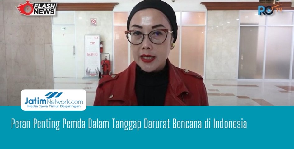 Peran Penting Pemda Dalam Tanggap Darurat Bencana di Indonesia