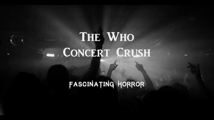 The Who Concert Crush | A Short Documentary | Fascinating Horror