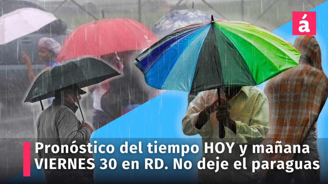 Clima en República Dominicana: hoy jueves 29 de agosto y mañana viernes con la incidencia de vaguada