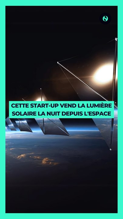  Cette start-up vous vend de la lumière solaire la nuit depuis l'espace ! 