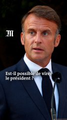 Peut-on destituer Emmanuel Macron ?