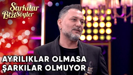 "Ayrılıklar Olmasa Bu Şarkılar Olmuyor" | Şarkılar Bizi Söyler 29. Bölüm