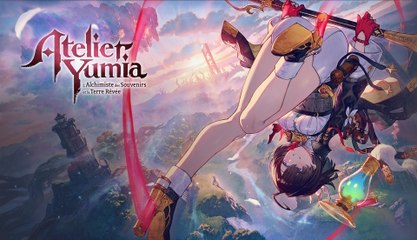 Atelier Yumia : L'Alchimiste des Souvenirs et la Terre Rêvée - Bande-annonce