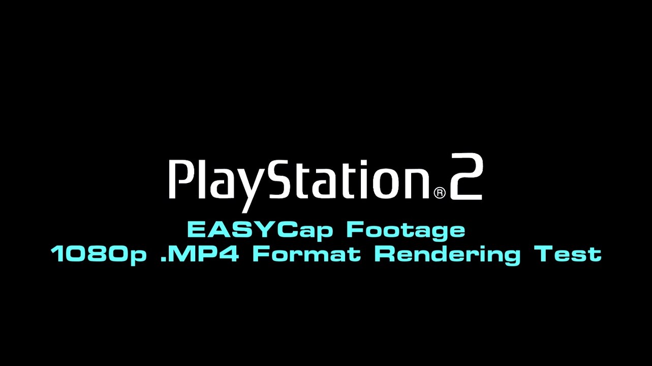PlayStation 2 - EasyCAP Video Grabber - 1080p MP4 Format Rendering Test