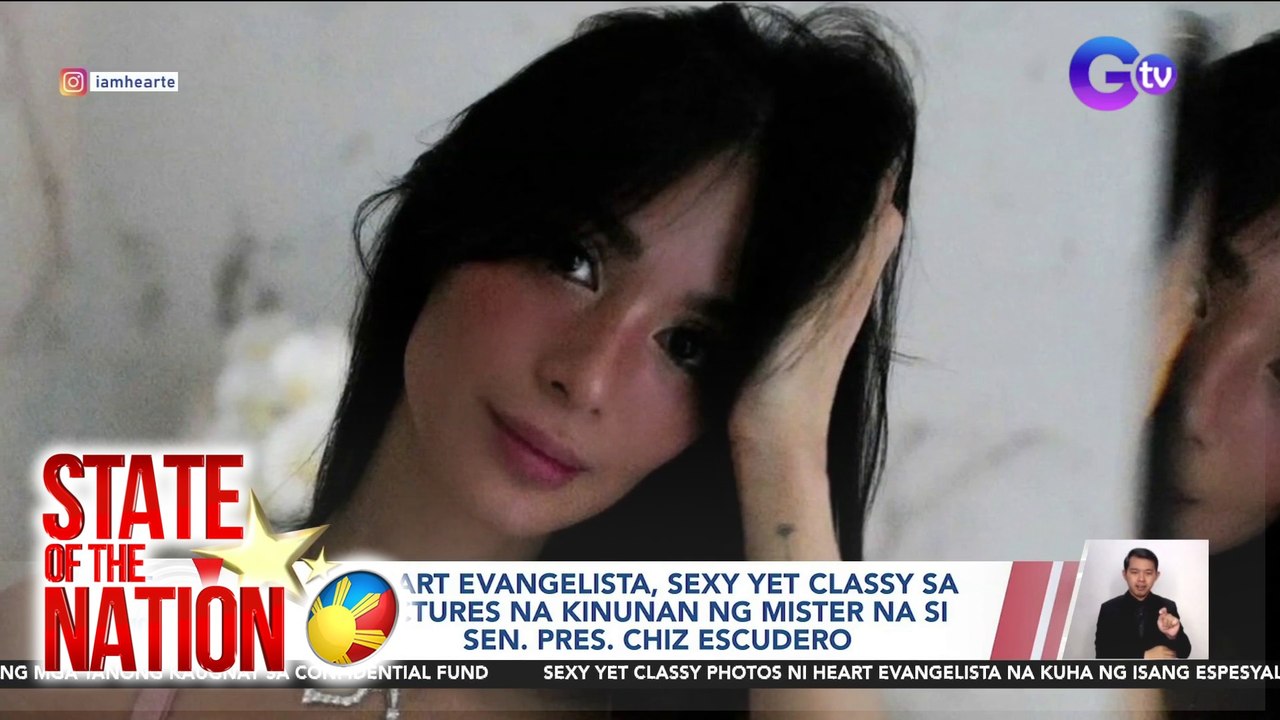 State of the Nation (Part 2 & 3) Sexy yet classy pics ni Heart Evangelista; atbp. atbp.