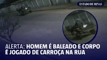 Alerta: homem é baleado e corpo é jogado de carroça na rua