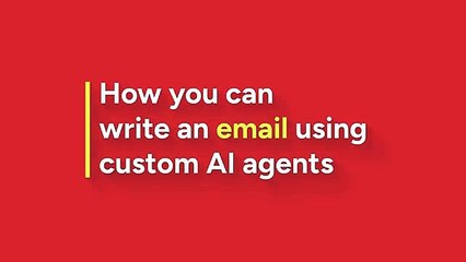 How to write an email using custom AI agents