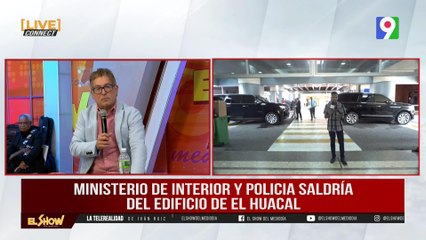 Ministerio de interior y policía saldrá del edificio del Huacal | ESM