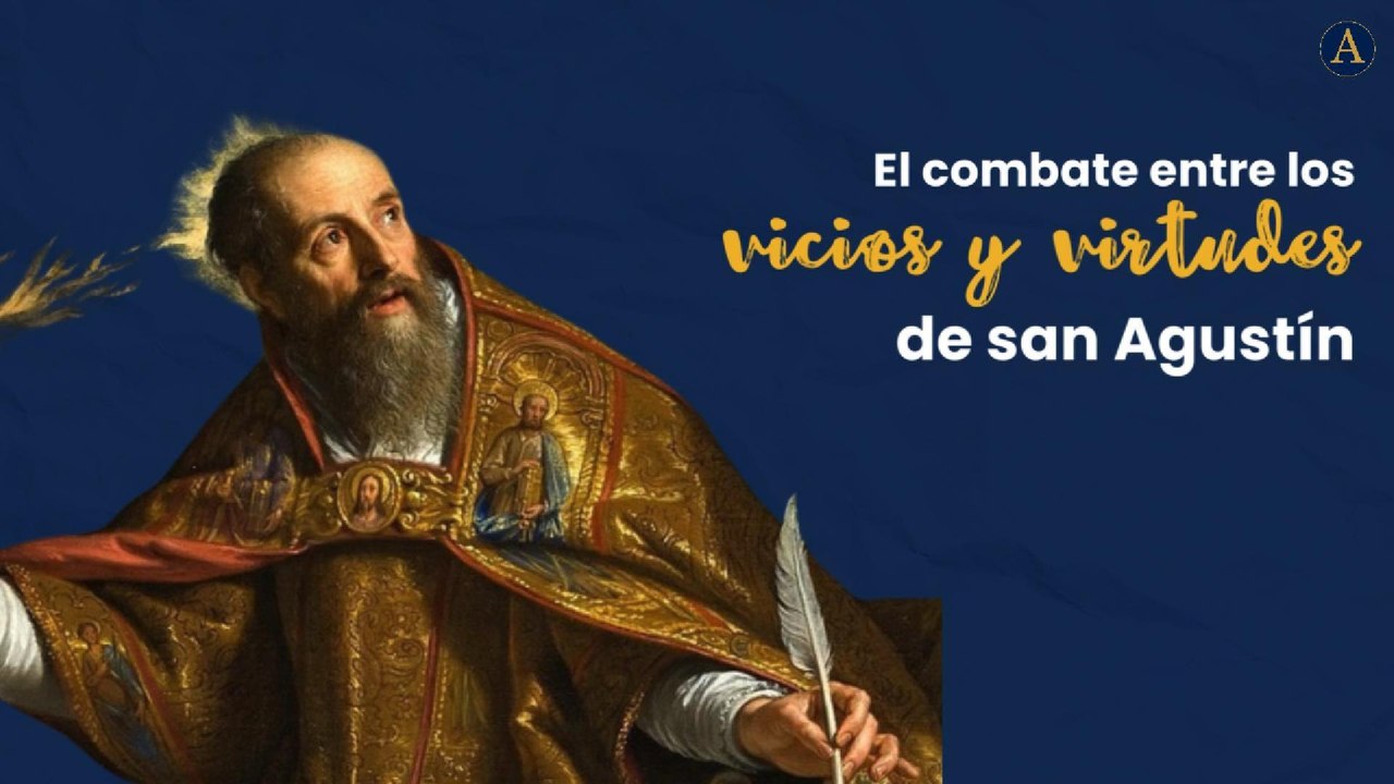 El combate entre los vicios y virtudes de san Agustín