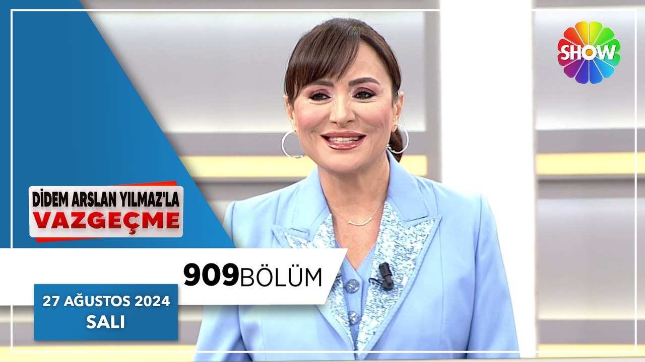 Didem Arslan Yılmaz'la Vazgeçme 909. Bölüm | 27 Ağustos 2024