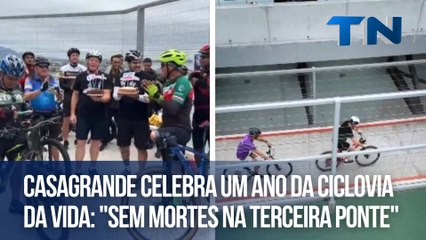 Casagrande celebra um ano da Ciclovia da Vida: "Sem mortes na Terceira Ponte"