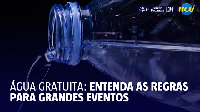 Água gratuita: entenda regras para shows e jogos de futebol