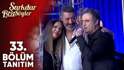 Şarkılar Bizi Söyler 33. Bölüm Tanıtım