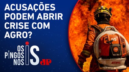 Governo transfere responsabilidades sobre queimadas