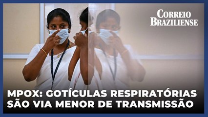 Gotículas respiratórias são via menor de transmissão da Mpox, segundo OMS