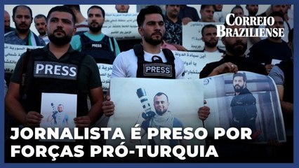 Jornalista é preso por forças pró-Turquia no norte da Síria
