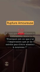 Comment surmonter la Rupture Amoureuse ? conseils pratique ?