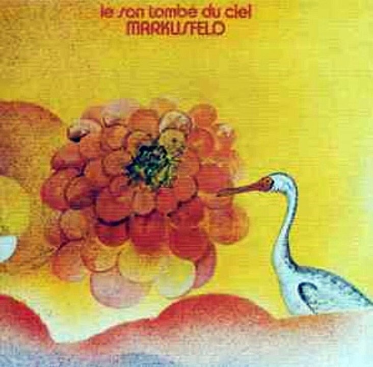 Markusfeld – Le Son Tombé Du Ciel : Prog Rock, Psychedelic Rock 1971.