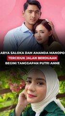 ARYA SALOKA DAN AMANDA MANOPO TERCIDUK JALAN BERDUAAN, BEGINI TANGGAPAN PUTRI ANNE