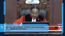 MK Gelar Sidang Pengujian Materil UU Jabatan Notaris