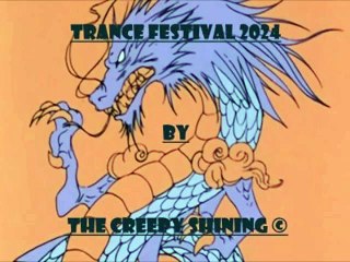 TRANCE FESTIVAL 2024  by THE CREEPY SHINING ©