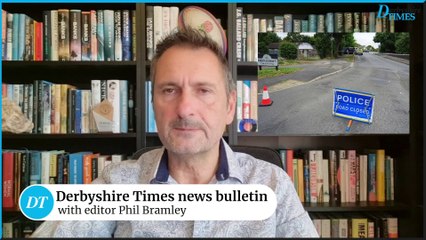 Derbyshire Times news bulletin 28th August