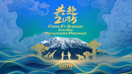 Découvrez la bande-annonce de « Chine et Afrique, vers une prospérité partagée »