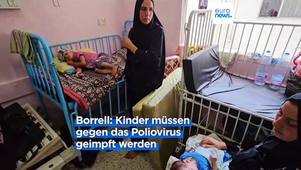 Borrell: Dreitägige Feuerpause zur Bekämpfung von Polio in Gaza