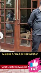 Malaika Arora Spotted At Khar