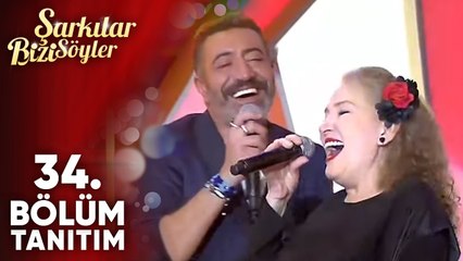Şarkılar Bizi Söyler 34. Bölüm Tanıtım