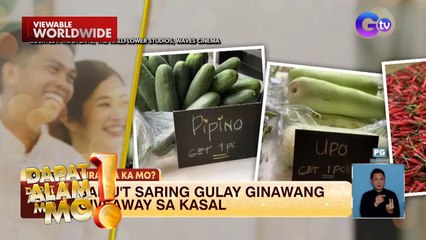 Kasalan, samu't saring gulay ang wedding giveaways! | Dapat Alam Mo!