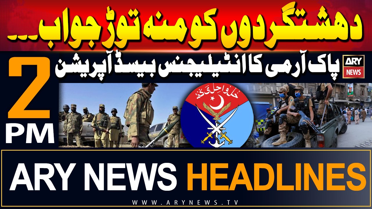 ARY News 2 PM Headlines | 28th August 2024 | Pak Army inteliigence based operation