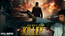 The Killer Full Movie English 2024 ||  Nathalie Emmanuel, Omar Sy, Sam Worthington || The Killer English Movie 2024 Dailymotion Review & Facts & Explained Movie