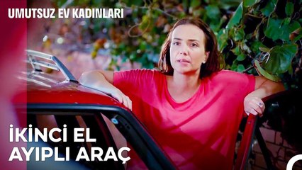 Kusurlu Araç Satmanın Bedelini Ağır Ödedi - Umutsuz Ev Kadınları 83. Bölüm