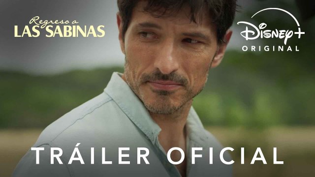 Regreso a las Sabinas - Tráiler oficial de la serie diaria de Disney+