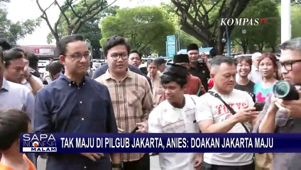 Tak Maju di Pilkada Jakarta, Anies: Doakan Jakarta Maju!
