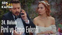 Pırıl Ve Engin Evlendi - Sen Çal Kapımı 24. Bölüm