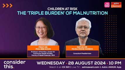 Consider This: Children at Risk (Part 1) — The ‘Triple Burden’ of Malnutrition