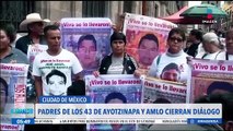 Padres de los 43 normalistas de Ayotzinapa y López Obrador cierran diálogo