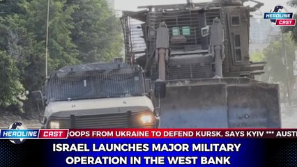 Israel Launches Major Military Operation in the West Bank