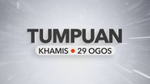 Tumpuan Khamis 29 Ogos 2024