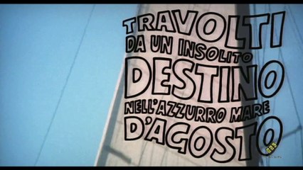Travolti da Un insolito Destino Nell'azzurro Mare D'agosto - FILM [HD]