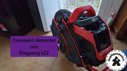 Tuto Démontage Kingsong KS S22 par expliquemoica